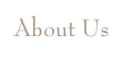 About Us